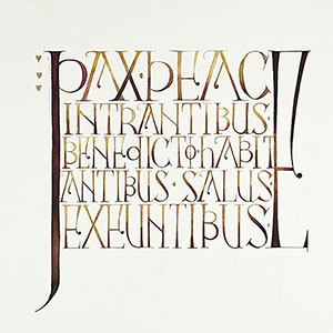 Pax Intrantibus: Religious calligraphy by Tess Cooling